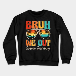 Bruh We Out School Secretary Retro Crewneck Sweatshirt